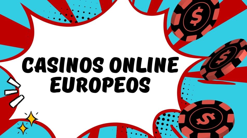Los Mejores Casinos Online Europeos Guía Completa 840212830 Los Mejores Casinos Online Europeos Guía Completa 840212830