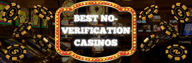 No Verification Casinos The Ultimate Guide for Hassle-Free Gaming No Verification Casinos The Ultimate Guide for Hassle-Free Gaming
